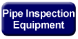 Pipe Inspection Equipment